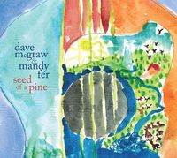 Win-1-of-3-Dave-McGraw-and-Mandy-Fer-Seed-of-a-Pine-CDs