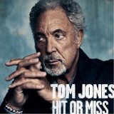 Tom Jones - Hit Or Miss - 