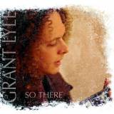 Grant Lyle - So There - 