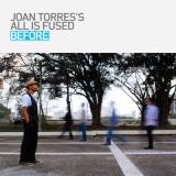 Joan Torres All Is Fused - Before - 
