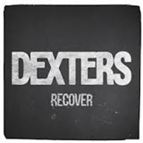 Dexters - Recover - 