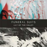 Win-1-of-3-copies-of-Funeral-Suits---Lily-Of-The-Valley-on-CD
