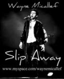 WAYNE-MICALLEF:-NEW-SINGLE-RELEASE-SLIP-AWAY